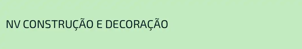 NV CONSTRUÇÃO E DECORAÇÃO